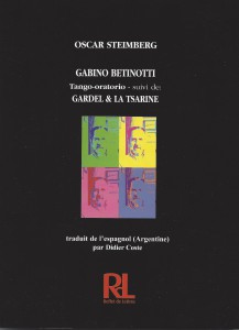 Libro Steimberg - Gabino Betinotti, tango oratorio